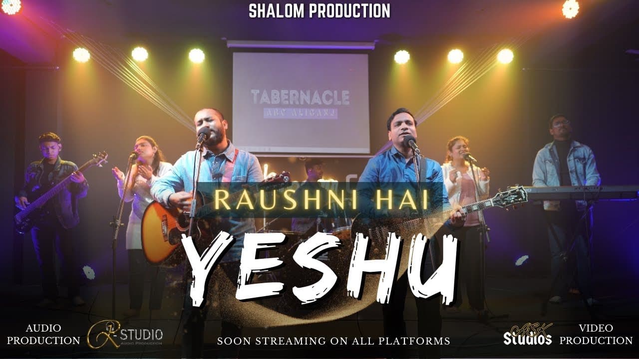 Raushni Hai Yeshu | Latest Hindi Worship Song 2024 | Lyrics