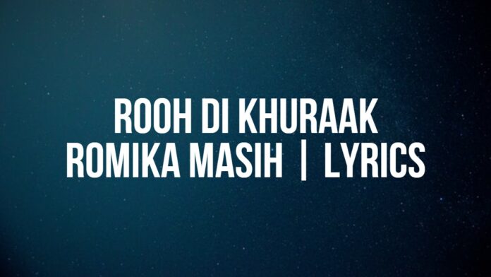 Rooh Di Khuraak | Romika Masih | Lyrics