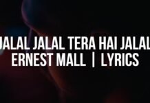 Jalal Jalal Tera Hai Jalal | Ernest Mall | Lyrics Jalal Jalal Tera Hai Jalal | Ernest Mall | Lyrics