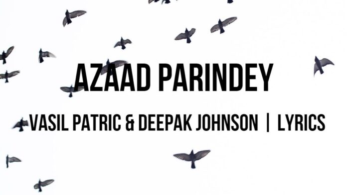 Azaad Parindey Vasil Patric & Deepak Johnson