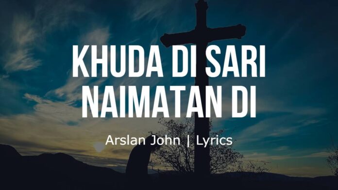 Khuda Di Sari Naimatan Di | Arslan John | Lyrics