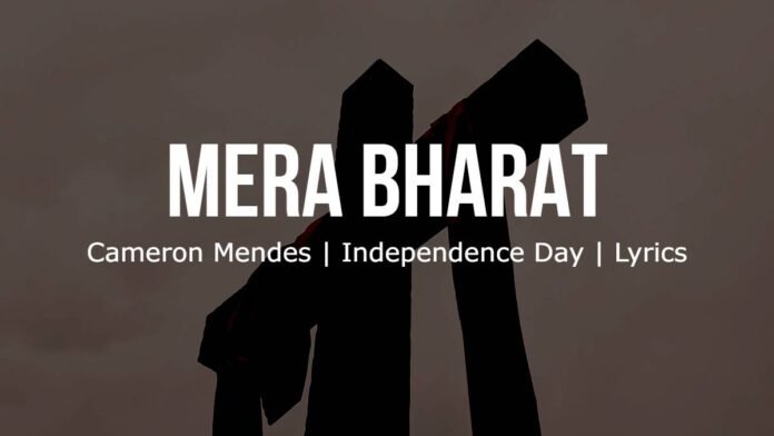 Mera Bharat | Cameron Mendes | Independence Day | Lyrics | Image