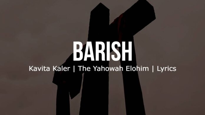 Barish | Kavita Kaler | The Yahowah Elohim | Lyrics | Image