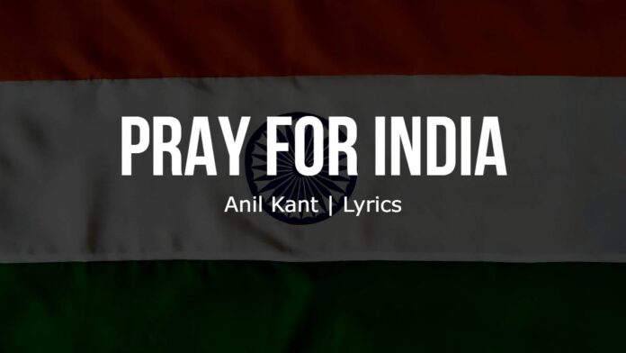 Pray for India | Anil Kant | Lyrics | Image